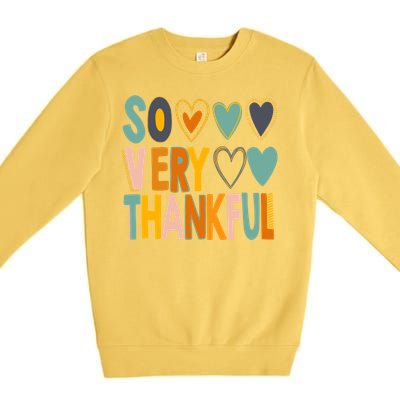 So Very Thankful Colorful Hearts Nice Thanksgiving Gift Premium Crewneck Sweatshirt