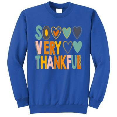 So Very Thankful Colorful Hearts Nice Thanksgiving Gift Tall Sweatshirt