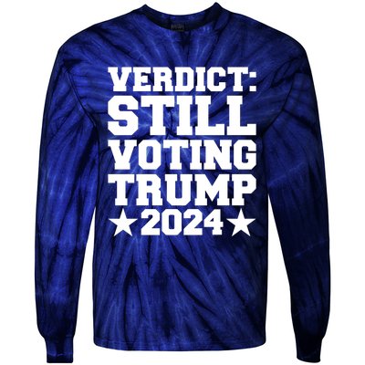 Still Voting Trump 2024 Donald Trump Tie-Dye Long Sleeve Shirt