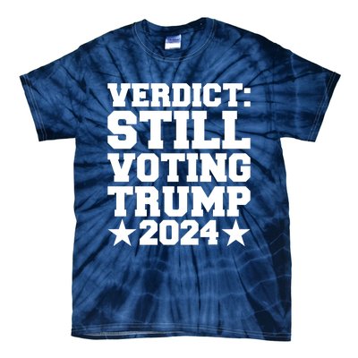 Still Voting Trump 2024 Donald Trump Tie-Dye T-Shirt