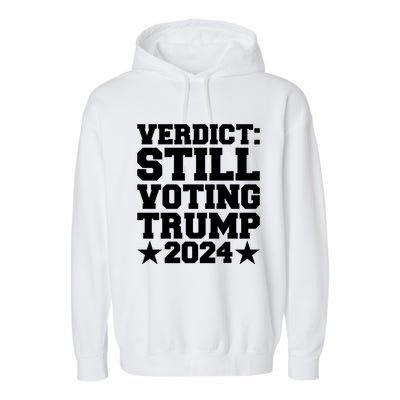 Still Voting Trump 2024 Donald Trump Garment-Dyed Fleece Hoodie