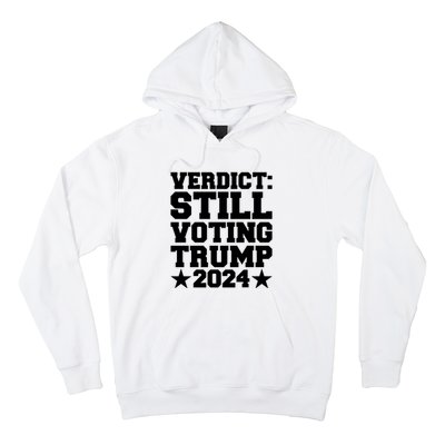 Still Voting Trump 2024 Donald Trump Hoodie