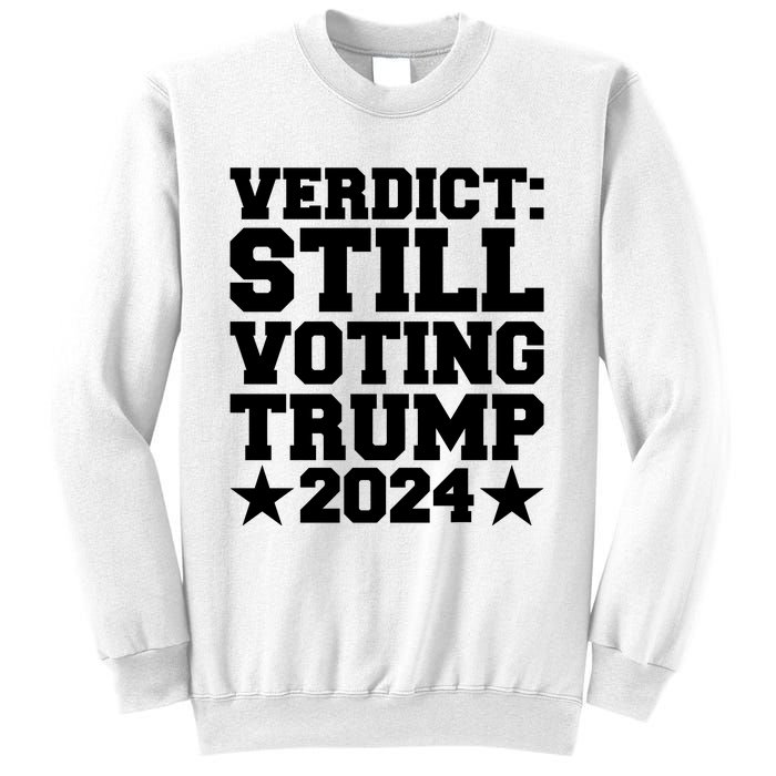 Still Voting Trump 2024 Donald Trump Sweatshirt