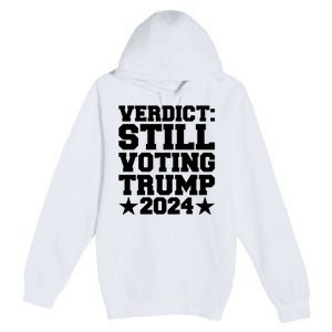 Still Voting Trump 2024 Donald Trump Premium Pullover Hoodie