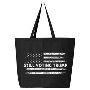 Still Voting Trump 2024 Patriotic American Flag 25L Jumbo Tote