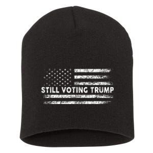 Still Voting Trump 2024 Patriotic American Flag Short Acrylic Beanie