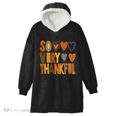 So Very Thankful Fall Vibes Autumn Heart Thanksgiving Outfit Gift Hooded Wearable Blanket