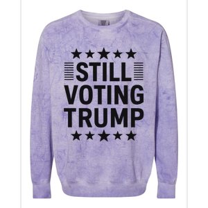 Still Voting Trump Political Statement Colorblast Crewneck Sweatshirt