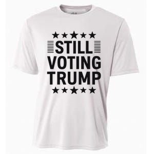 Still Voting Trump Political Statement Cooling Performance Crew T-Shirt