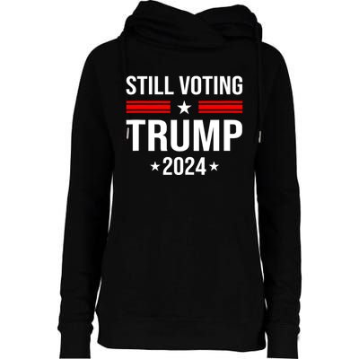 Still Voting Trump 2024 Patriotic American Flag Womens Funnel Neck Pullover Hood