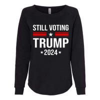 Still Voting Trump 2024 Patriotic American Flag Womens California Wash Sweatshirt