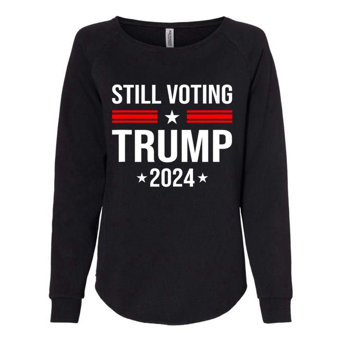 Still Voting Trump 2024 Patriotic American Flag Womens California Wash Sweatshirt