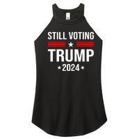 Still Voting Trump 2024 Patriotic American Flag Women's Perfect Tri Rocker Tank