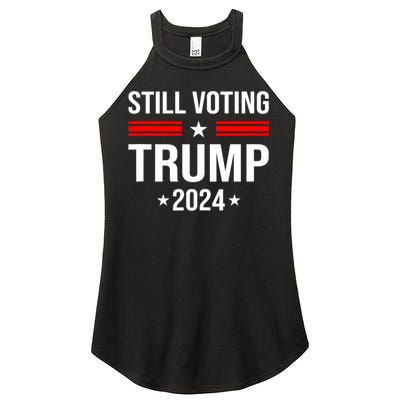 Still Voting Trump 2024 Patriotic American Flag Women's Perfect Tri Rocker Tank