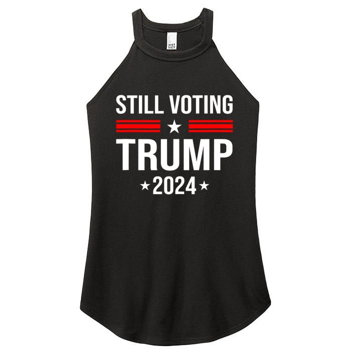 Still Voting Trump 2024 Patriotic American Flag Women's Perfect Tri Rocker Tank