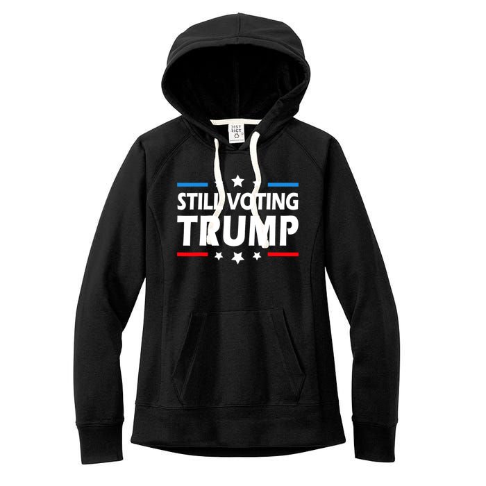 Still Voting Trump 2024 Patriotic American Flag Women's Fleece Hoodie