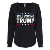 Still Voting Trump 2024 Patriotic American Flag Womens California Wash Sweatshirt