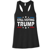 Still Voting Trump 2024 Patriotic American Flag Women's Racerback Tank