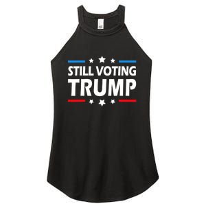 Still Voting Trump 2024 Patriotic American Flag Women's Perfect Tri Rocker Tank