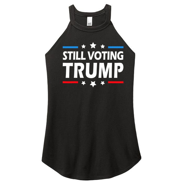 Still Voting Trump 2024 Patriotic American Flag Women's Perfect Tri Rocker Tank