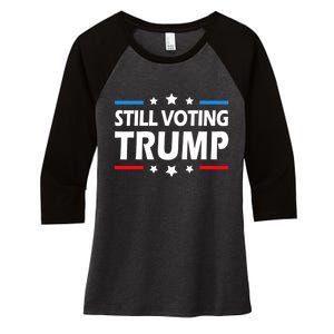 Still Voting Trump 2024 Patriotic American Flag Women's Tri-Blend 3/4-Sleeve Raglan Shirt