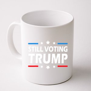 Still Voting Trump 2024 Patriotic American Flag Coffee Mug