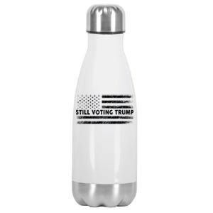 Still Voting Trump 2024 Patriotic American Flag Stainless Steel Insulated Water Bottle