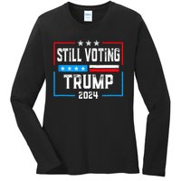 Still Voting Trump 2024 Patriotic American Flag Ladies Long Sleeve Shirt