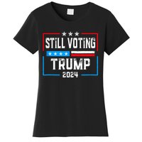 Still Voting Trump 2024 Patriotic American Flag Women's T-Shirt