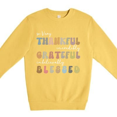 So Very Thankful Grateful Blessed Autumn Groovy Thanksgiving Gift Premium Crewneck Sweatshirt