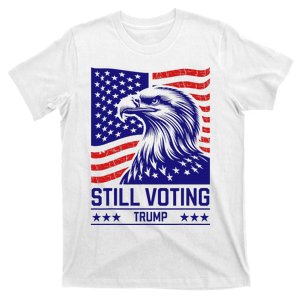 Still Voting Trump 2024 Patriotic American Flag T-Shirt