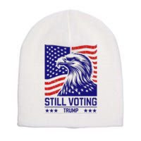 Still Voting Trump 2024 Patriotic American Flag Short Acrylic Beanie