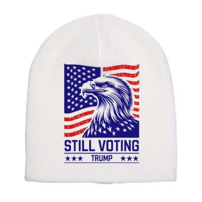 Still Voting Trump 2024 Patriotic American Flag Short Acrylic Beanie