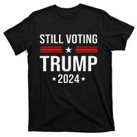 Still Voting Trump 2024 Patriotic American Flag T-Shirt