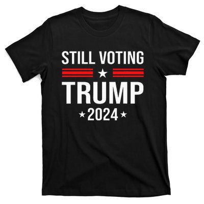 Still Voting Trump 2024 Patriotic American Flag T-Shirt