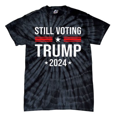 Still Voting Trump 2024 Patriotic American Flag Tie-Dye T-Shirt