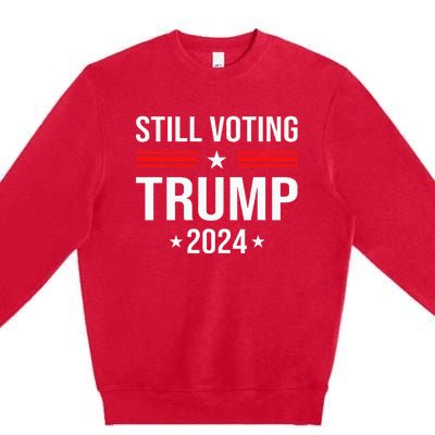 Still Voting Trump 2024 Patriotic American Flag Premium Crewneck Sweatshirt