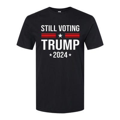 Still Voting Trump 2024 Patriotic American Flag Softstyle CVC T-Shirt