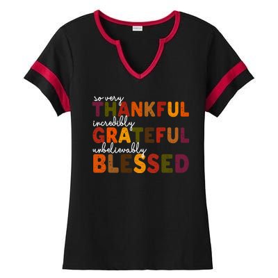 So Very Thankful Incredibly Grateful Unbelievably Blessed Ladies Halftime Notch Neck Tee