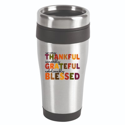 So Very Thankful Incredibly Grateful Unbelievably Blessed 16oz Travel Tumbler
