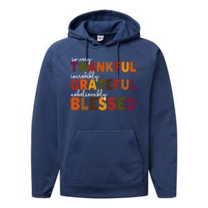 So Very Thankful Incredibly Grateful Unbelievably Blessed Performance Fleece Hoodie