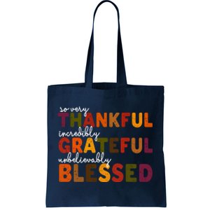 So Very Thankful Incredibly Grateful Unbelievably Blessed Tote Bag