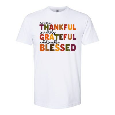 So Very Thankful Incredibly Grateful Unbelievably Blessed Softstyle® CVC T-Shirt