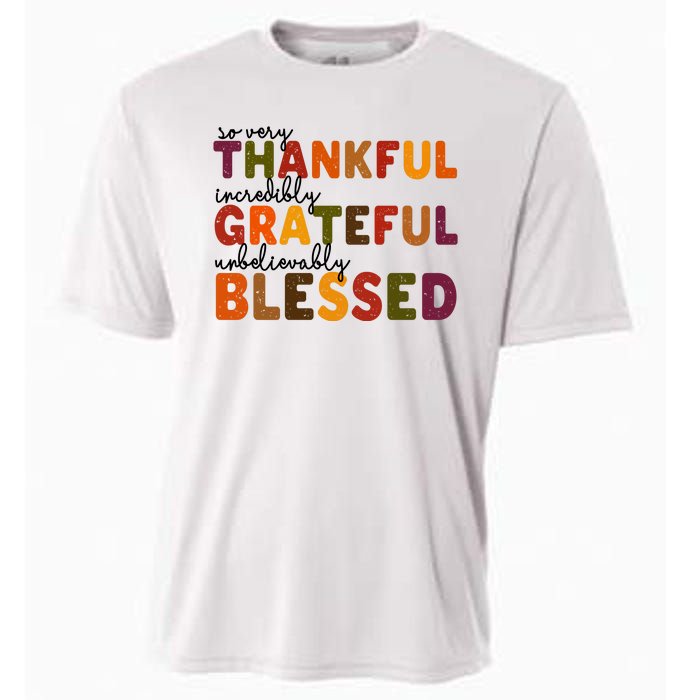 So Very Thankful Incredibly Grateful Unbelievably Blessed Cooling Performance Crew T-Shirt