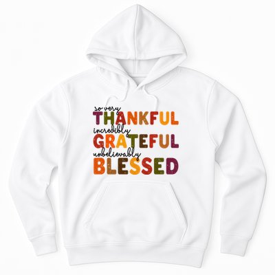 So Very Thankful Incredibly Grateful Unbelievably Blessed Hoodie