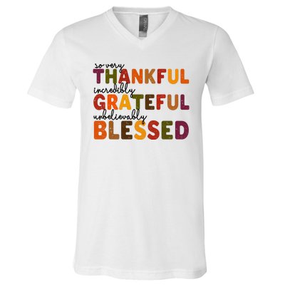 So Very Thankful Incredibly Grateful Unbelievably Blessed V-Neck T-Shirt