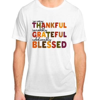 So Very Thankful Incredibly Grateful Unbelievably Blessed Adult ChromaSoft Performance T-Shirt