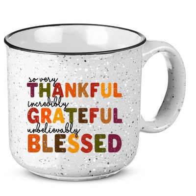 So Very Thankful Incredibly Grateful Unbelievably Blessed 15oz Campfire Ceramic Mug
