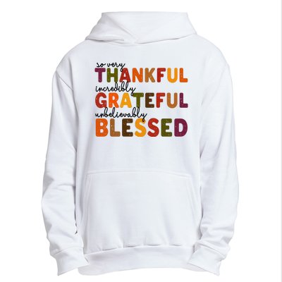 So Very Thankful Incredibly Grateful Unbelievably Blessed Urban Pullover Hoodie