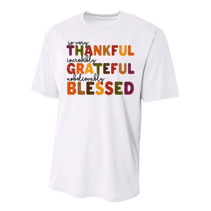 So Very Thankful Incredibly Grateful Unbelievably Blessed Performance Sprint T-Shirt